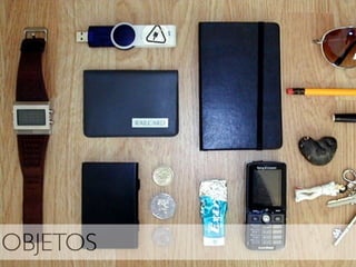 OBJETOS
 