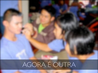 AGORA É OUTRA
 