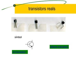 transistors reals efecte transistor el transistor símbol 