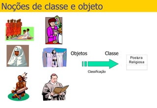 Noções de classe e objeto 