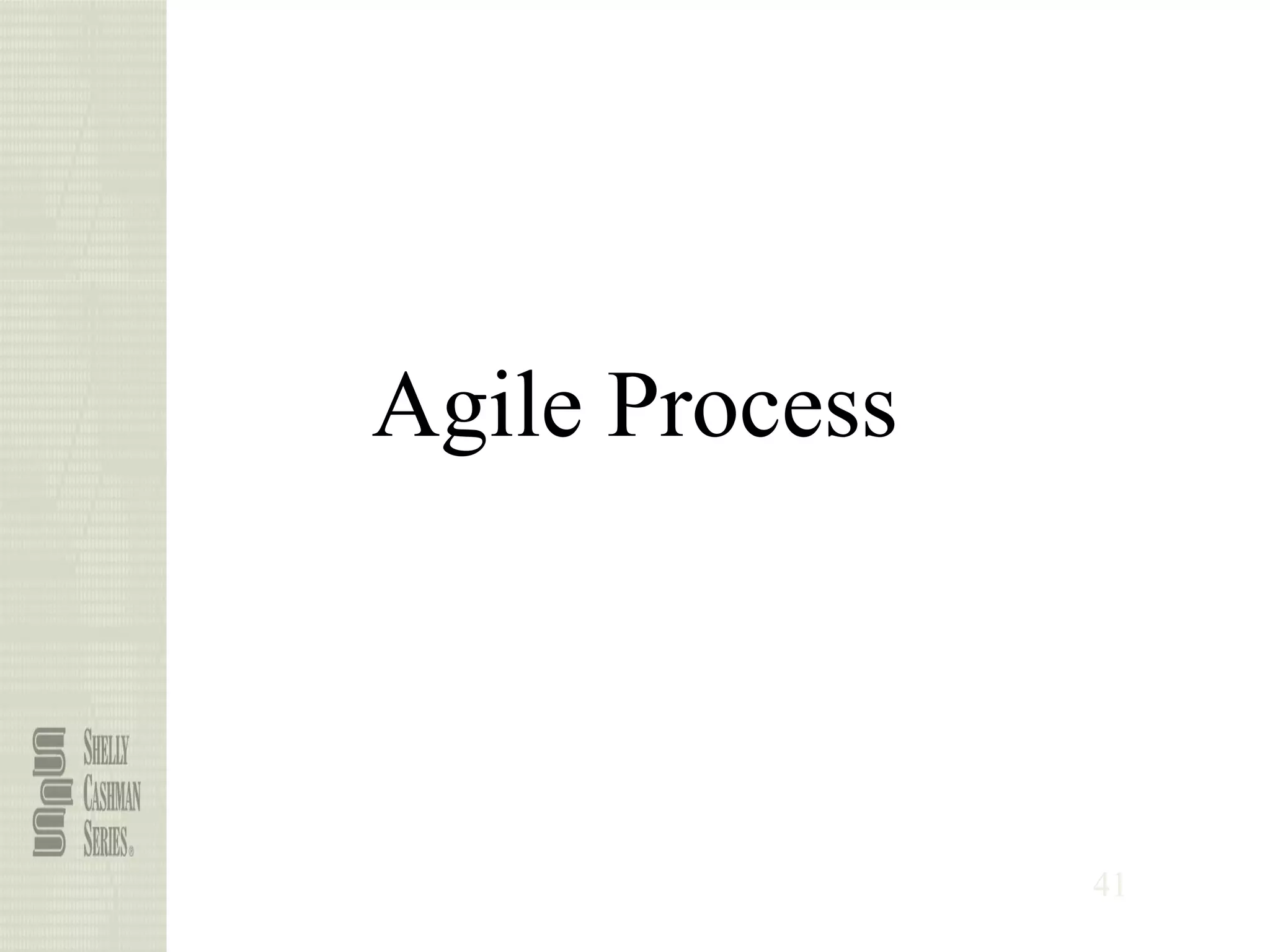 41
Agile Process
 