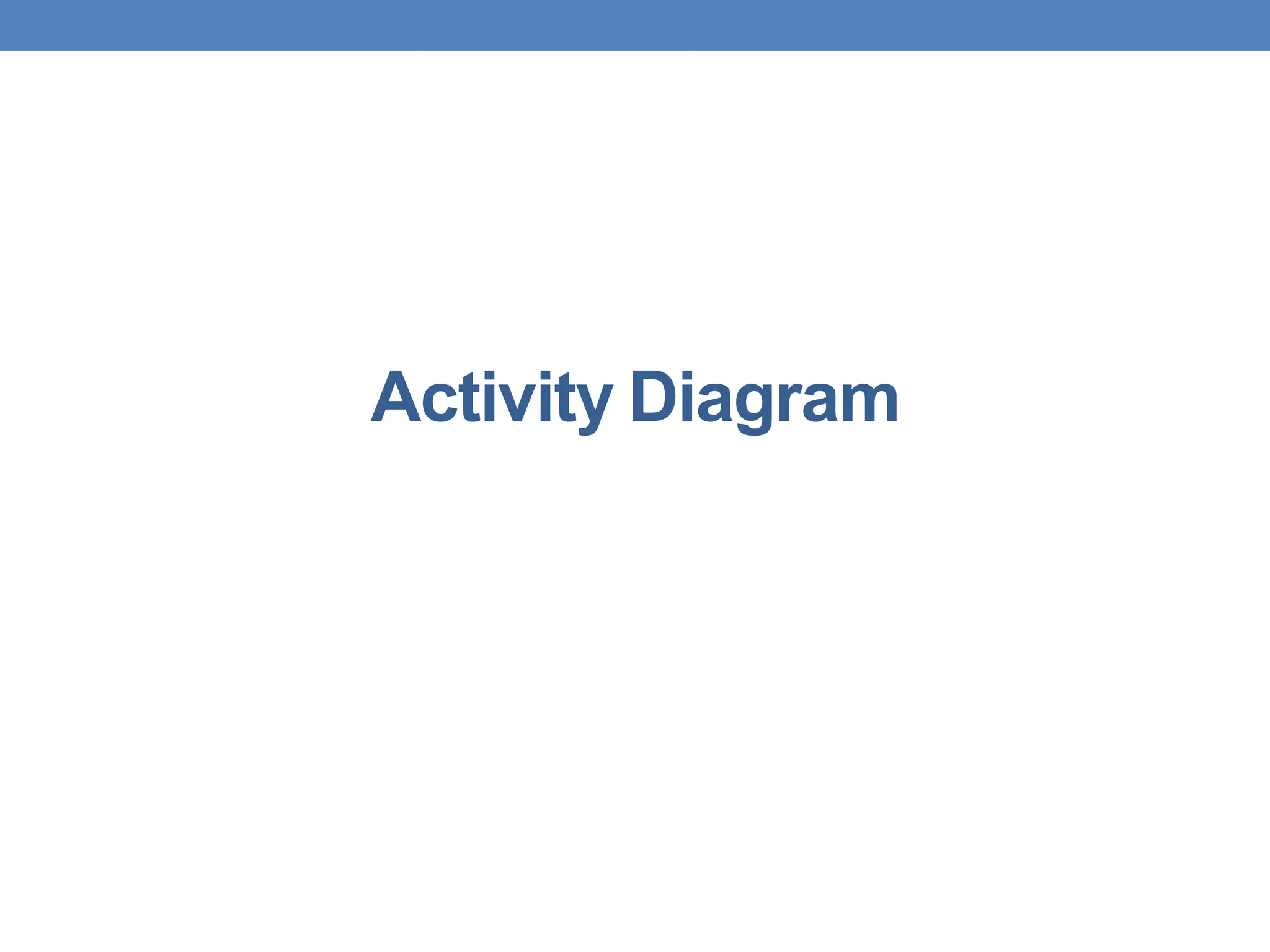 Activity Diagram
 