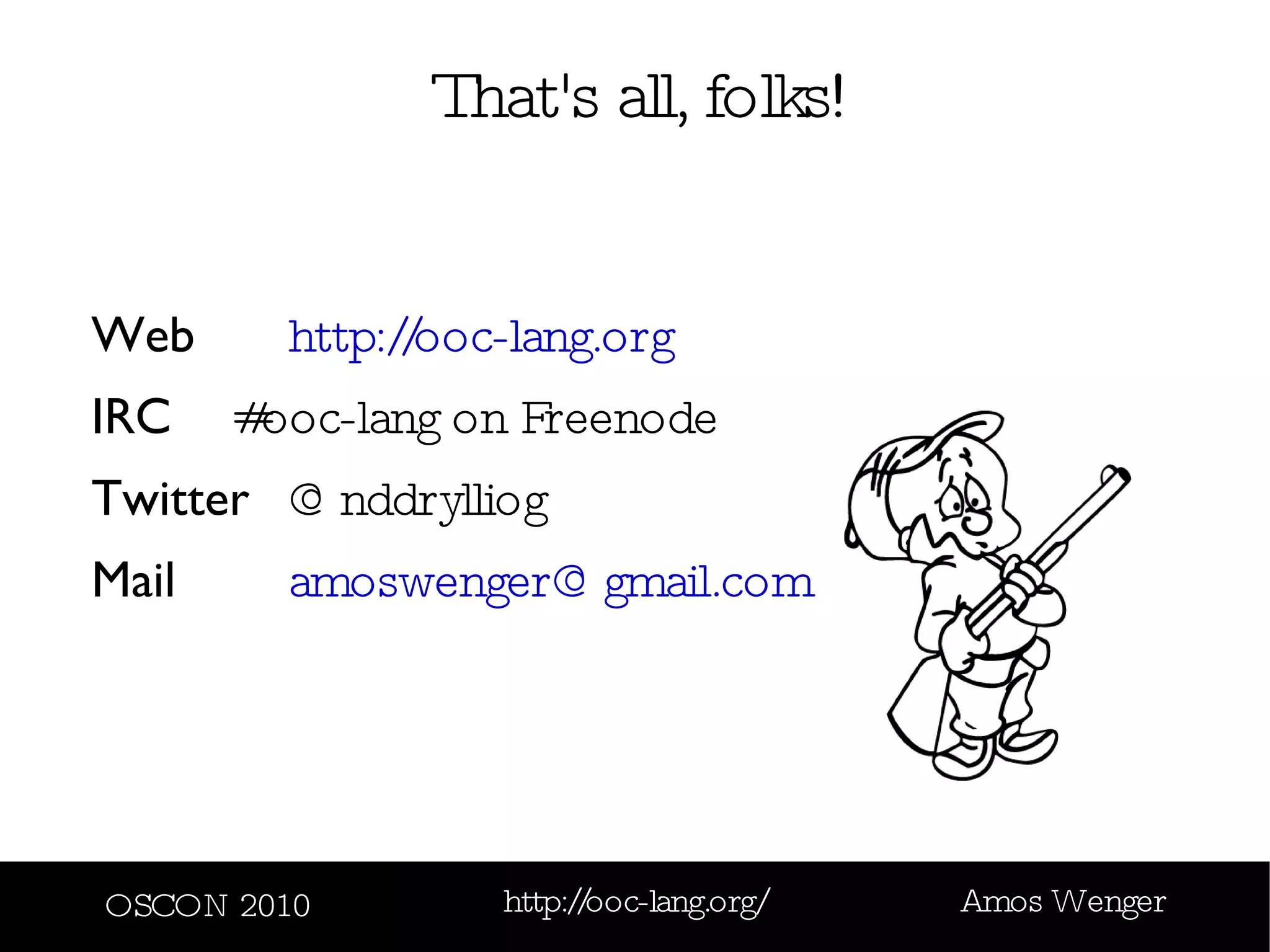 But we're short on schedule so I'll just sum it up: 