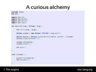 A curious alchemy
ooc-lang.orgI. The origins
 