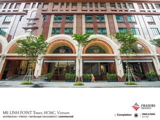 ME LINH POINT Tower, HCMC, Vietnam
architecture ? interior ? landscape (renovation) / commercial
| Completion
 