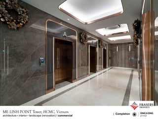 ME LINH POINT Tower, HCMC, Vietnam
architecture ? interior ? landscape (renovation) / commercial
| Completion
 
