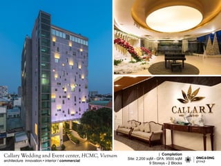 architecture innovation ? interior / commercial
Callary Wedding and Event center, HCMC, Vietnam | Completion
Site: 2,200 sqM - GFA: 9500 sqM
9 Storeys - 2 Blocks
 