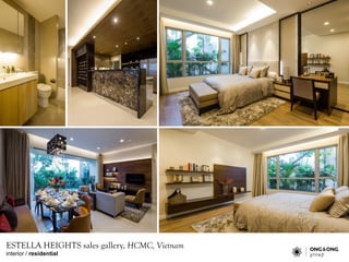 interior / residential
ESTELLA HEIGHTS sales gallery, HCMC, Vietnam
 