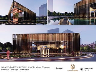 architecture • landscape / commercial
GRAND PARK MASTERI, Ho Chi Minh, Vietnam | Concept
 