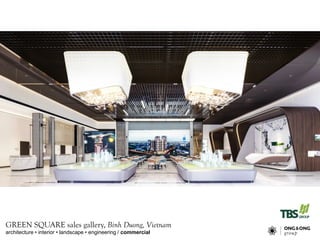 architecture • interior • landscape • engineering / commercial
GREEN SQUARE sales gallery, Binh Duong, Vietnam
 