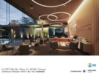 G CITY Nhà Bè - Phase 1.1, HCMC, Vietnam
architecture • landscape • interior • c&s • mep / residential | Construction
 