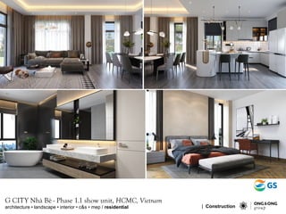 G CITY Nhà Bè - Phase 1.1 show unit, HCMC, Vietnam
architecture • landscape • interior • c&s • mep / residential | Construction
 