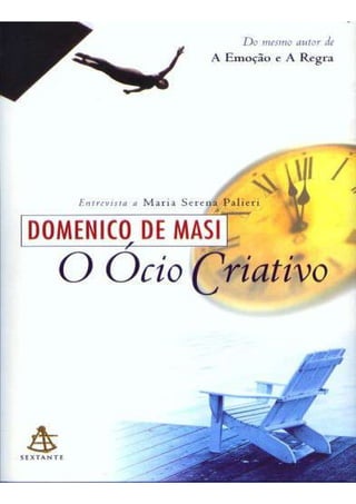 O Ocio Criativo - Domenico de Masi