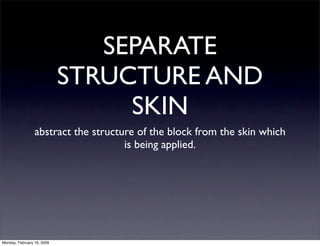 SEPARATE
                            STRUCTURE AND
                                 SKIN
                 abstract the str...