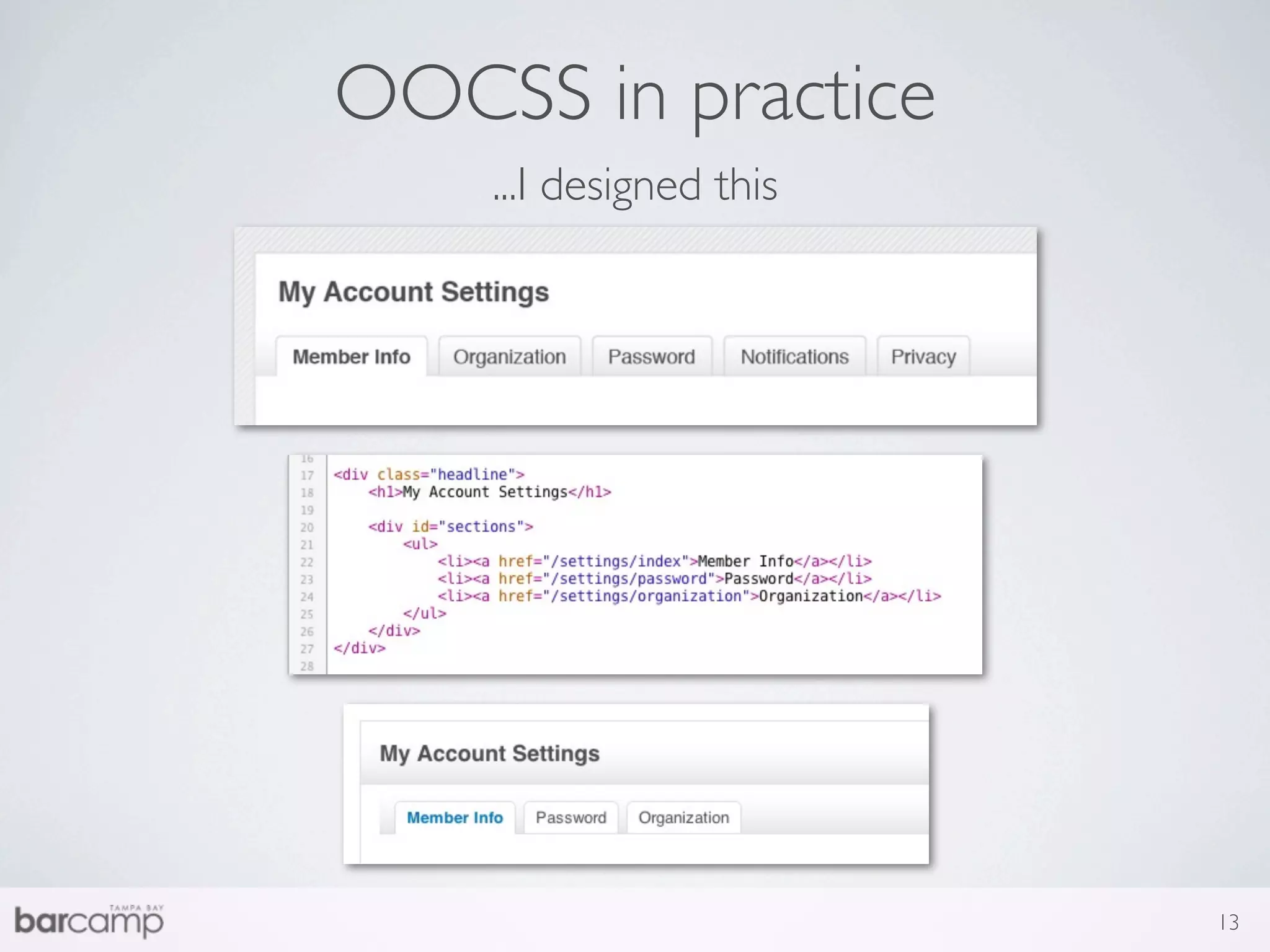 OOCSS in practice
    ...I designed this




                         13
 