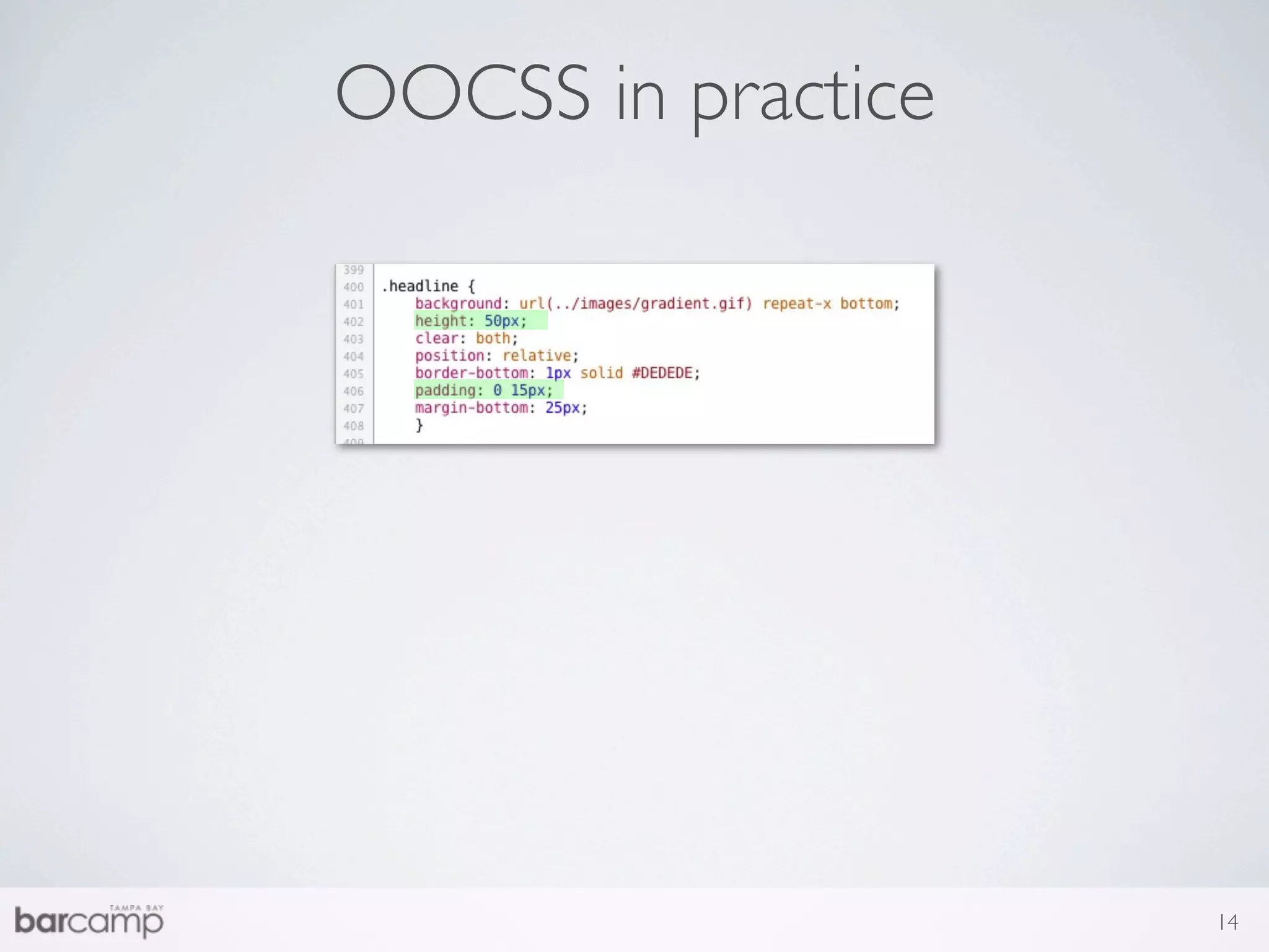 OOCSS in practice




                    14
 