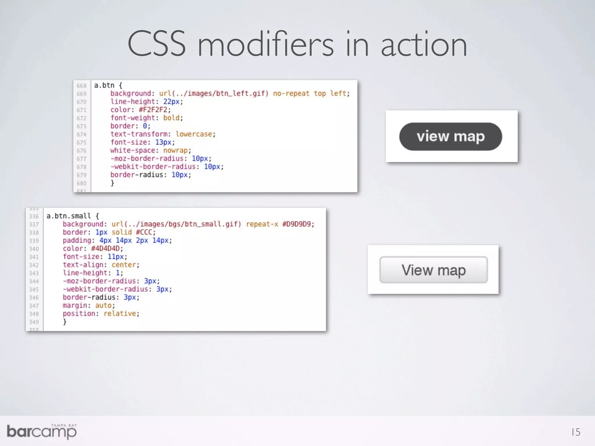 CSS modiﬁers in action




                         15
 