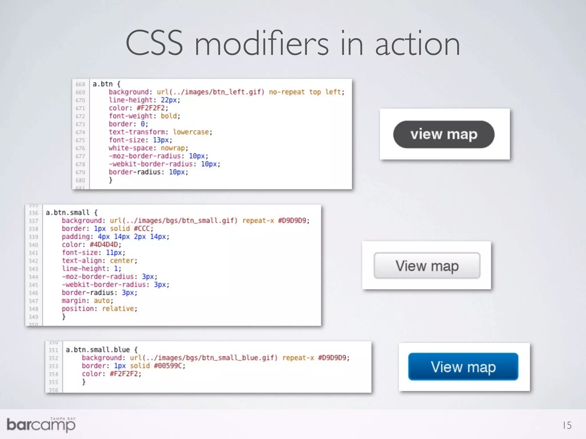 CSS modiﬁers in action




                         15
 