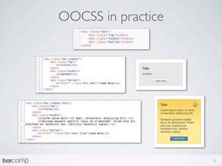 OOCSS in practice




                    11
 
