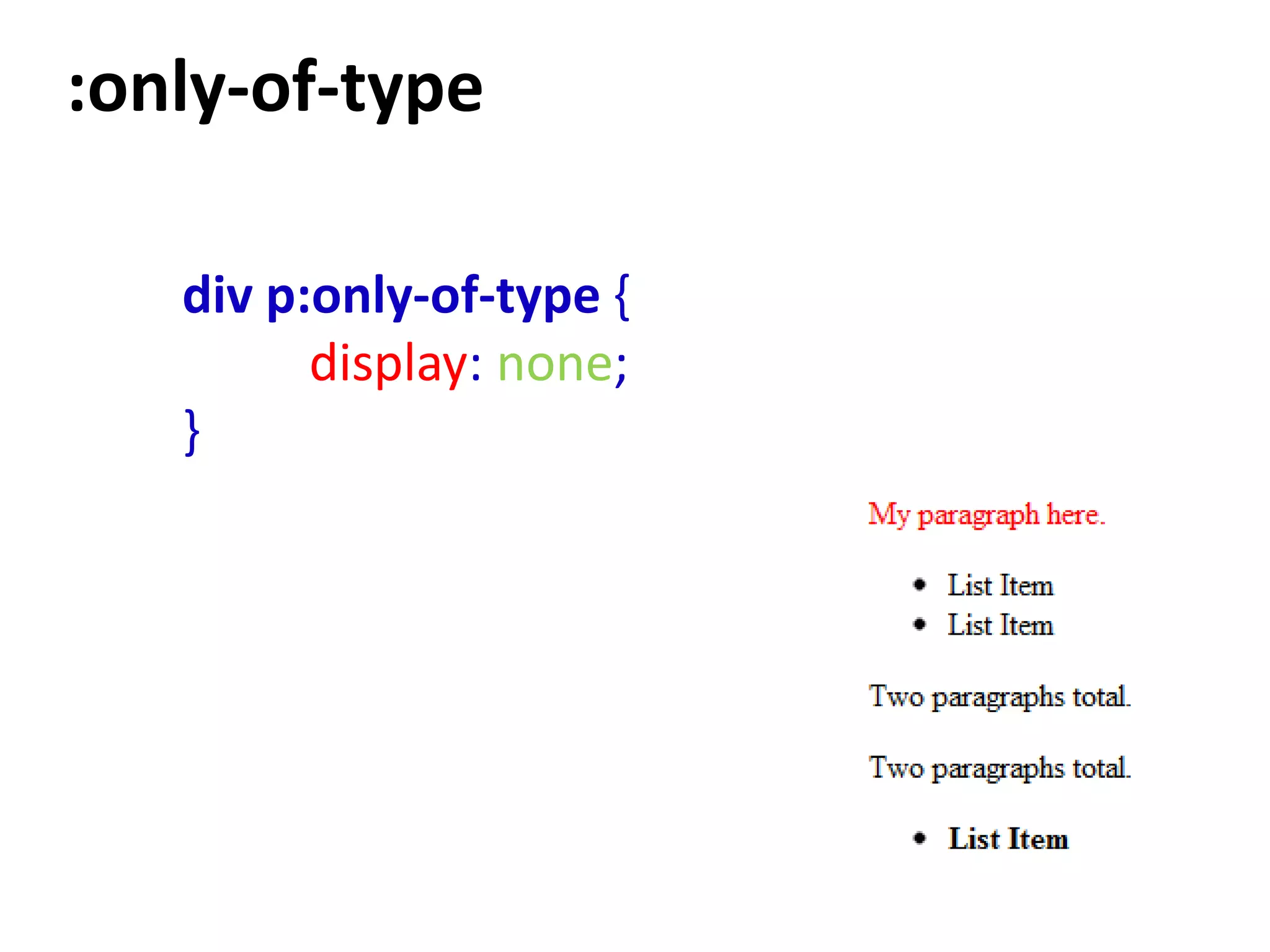 :only-of-type

   div p:only-of-type {
         display: none;
   }
 