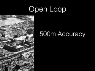 Open Loop
500m Accuracy
 