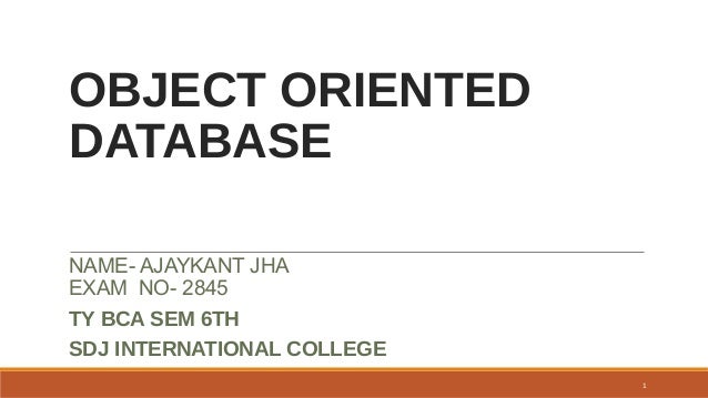 the history of object oriented database management system Free essay: object-oriented database management systems the construction of object-oriented database management systems started in the middle 80's, at a. the history of object oriented database management system Free essay: object-oriented database management systems the construction of object-oriented database management systems started in the middle 80's, at a.