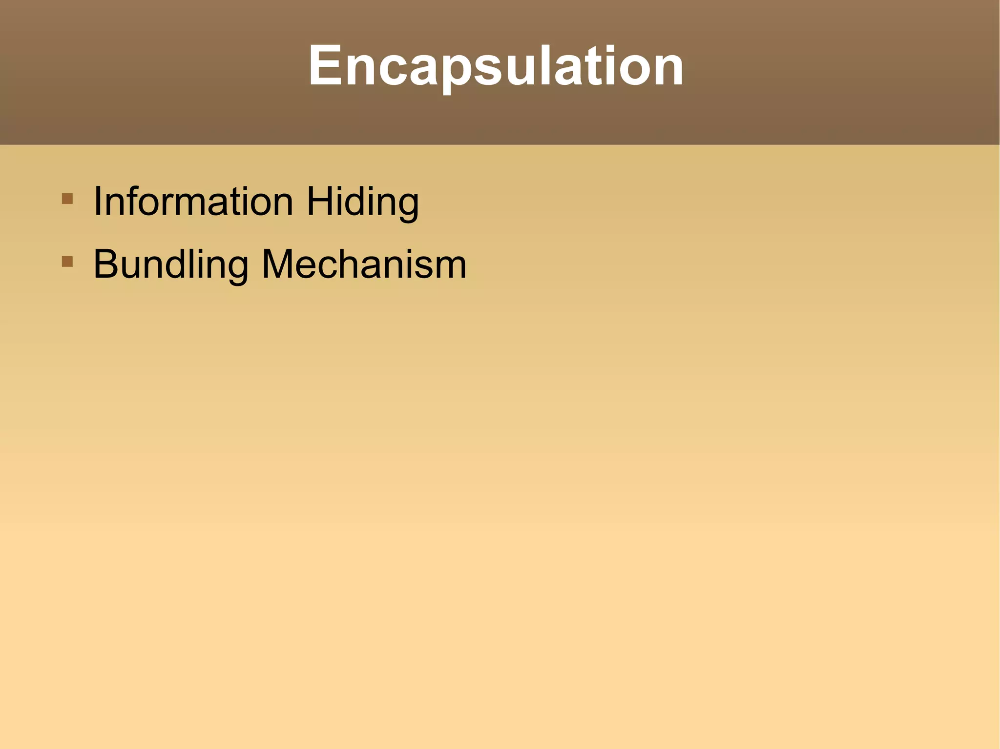 Encapsulation Information Hiding Bundling Mechanism 
