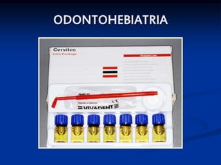 ODONTOHEBIATRIA
 