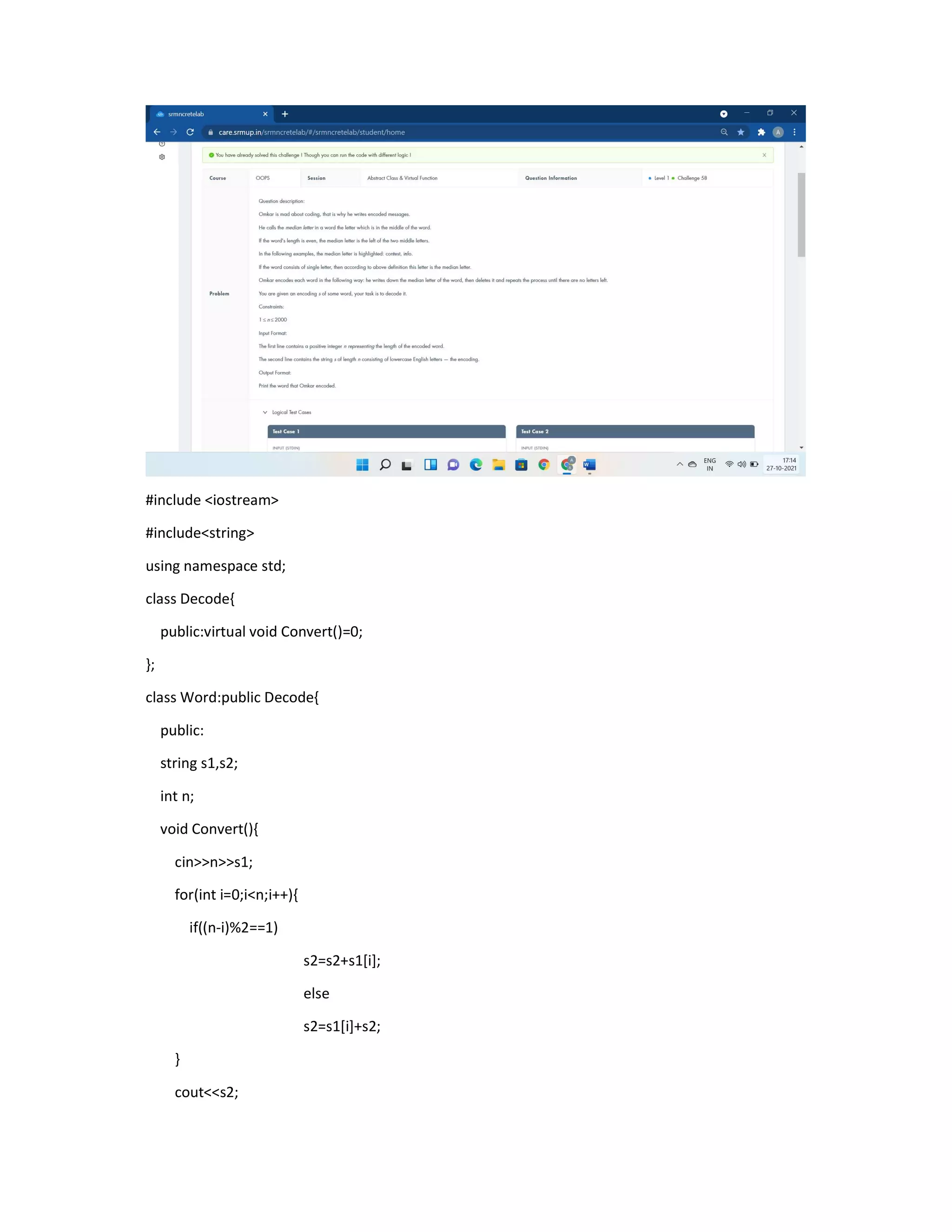 #include <iostream>
#include<string>
using namespace std;
class Decode{
public:virtual void Convert()=0;
};
class Word:public Decode{
public:
string s1,s2;
int n;
void Convert(){
cin>>n>>s1;
for(int i=0;i<n;i++){
if((n-i)%2==1)
s2=s2+s1[i];
else
s2=s1[i]+s2;
}
cout<<s2;
 