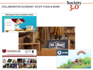 takeaway home cooked meals
COLLABORATIVE ECONOMY: STUFF, FOOD & MORE
 