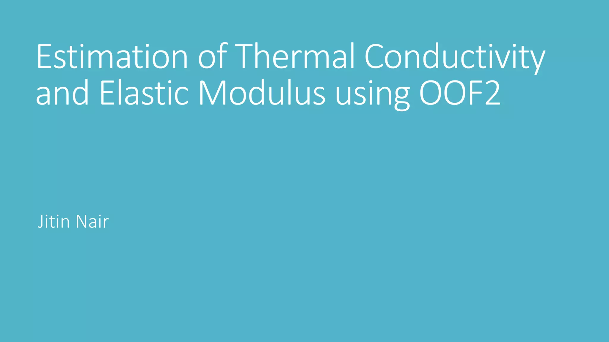 Calculation of thermal conductivity co-efficient and elastic modulus ...