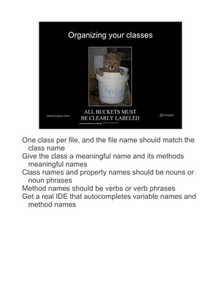 Organizing your classes




       www.toppa.com                         @mtoppa




One class per file, and the file name...