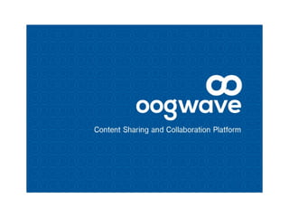 Oogwave is the content sharing platform for Enterprises, albeit the medium sized ones...
