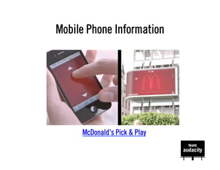 Mobile Phone Information




     McDonald’s Pick & Play
 