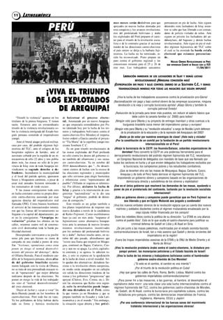11      LATINOAMÉRICA
                                                                                               mos me ses se rán de ci si vos para que        permanecen en pie de lucha. Aún siguen

                                 PERÚ                                                          apoyados en nuevas luchas alentadas por
                                                                                               esta conquista y los avances revoluciona-
                                                                                               rios del proletariado boliviano y árabe
                                                                                                                                              detenidos siete luchadores de Islay mien-
                                                                                                                                              tras se sabe que han liberado a un coman-
                                                                                                                                              dante de policía violador de niñas. Aún
                                                                                               los explotados del Perú preparen el cami-      siguen en prisión los luchadores del an-
                                                                                               no para el triunfo de la revolución socia-     dahuaylazo, del baguazo y demás luchas
                                                                                               lista o de lo contrario gracias el accionar    revolucionarias. Aún sigue en pie el mal-
                                                                                               traidor de las direcciones castro-chavistas    dito régimen fujimorista del TLC sobre
                                                                                               el país entero se dirija a la barbarie fuji-   el cual se ha montado l a burda es tafa
                                                                                               morista. La lucha no ha terminado, re-         el ec to ral que es tamos pre senci an-
                                                                                               cién ha recomenzado. Puno prepara un           do.
                                                                                               paro contra el gobierno regional y las              NÚCLEO OBRERO REVOLUCIONARIO DE PERÚ
                                                                                               concesiones mineras para el 25 y 26 de                       COMITÉ DE ENLACE CON LA FLTI
                                                                                                                                                QUE INTEGRAUN
                                                                                               este mes. Los trabajadores azucareros                                      11/04/2011


                                                                                                        LIBERACIÓN   INMEDIATA DE LOS LUCHADORES DE ISLAY Y DEMÁS LUCHAS
                                                                                                                   REVOLUCIONARIAS!    ¡NINGUNA    CONCESIÓN MÁS!
                                                                                               ¡EXPROPIACIÓN     SIN PAGO Y BAJO CONTROL OBRERO DE LA           SOUTHERN C.C.   Y DEMÁS
                                                                                                   TRANSNACIONALES MINERAS POR TODAS LAS MASACRES QUE SIGUEN IMPUNES!
                        ¡VIVA EL TRIUNFO                                                          ¡Viva la lucha de los trabajadores azucareros contra la privatización pro-Gloria!
                      DE LOS EXPLOTADOS                                                        ¡Nacionalización sin pago y bajo control obrero de las empresas azucareras, ninguna
                                                                                                  devolución a la vieja y corrupta burocracia aprista! ¡Abajo Gloria y también la
                            DE AREQUIPA!                                                                                     corrupta patronal Oviedo!
                                                                                                ¡Reducción de la jornada para tener más puestos, sin reducir el salario básico que
    “Triunfó la violencia” aparece en los      de boi co tear el pro ce so el ec to -                        debe cubrir la canasta familiar (s/. 2000) para todos!
titulares de la prensa burguesa. Y tienen      ral . Amenazado por un nuevo Arequipa-           ¡Ningún voto para Ollanta y su proyecto de entregar Inambari y otras cuencas a la
razón. Estamos ante un extraordinario          zo que empezaría extendiéndose por Pu-                 burguesía brasileña socia menor del imperialismo yanqui y europeo!
triunfo de la violencia revolucionaria so-     no (alentado hoy por la lucha de los mi-        ¡Ningún voto para Ollanta y su “revolución educativa” a cargo de Nicolás Lynch defensor
bre la violencia retrógrada del Estado bur-    neros y trabajadores bolivianos contra el            de la privatización de la educación y de la represión del Arequipazo del 2002!
gués peruano sometido al imperialismo          castro-chavista Evo Morales) el imperia-
                                                                                                   ¡Basta ya de votar por nuestros enemigos de clase! ¡Voto nulo y viciado!
yanqui.                                        lismo ordenó a García cancelar el proyec-
     Ante el brutal ataque policial-militar,   to “Tía María” de la cuprífera yanqui-me-        ¡Por la constitución de un comité por la fundación de un partido revolucionario
casa por casa, del podrido régimen fuji-       xicana Southern C.C.                                                       internacionalista en el Perú!
morista del TLC, ante el colapso de los             Es un gran triunfo revolucionario de        ¡Abajo la burocracia de la CGTP, los Huamán/Salazar, cobardes organizadores de
hospitales repletos de heridos, ante el        las masas explotadas del Perú profundo                 derrotas! Para convertir la CGTP en una poderosa herramienta para el
asesinato cobarde por la espalda de un et-     no sólo contra los deseos del gobierno si-       derrocamiento revolucionario del podrido régimen fujimorista del TLC, necesitamos
nocacerista de sólo 22 años y tres pobla-      no también del ollantismo y sus secua-             un Congreso Nacional de delegados con mandato de base que sea llamado por
dores más, las masas no sólo de la pro-        ces castro-chavistas. Ya en octubre del         todos los sectores en lucha y al que envíen delegados los trabajadores excluidos por
vincia de Islay sino de toda Arequipa rei-     2010 denunciábamos que "...Se desacti-                   la burocracia, los campesinos pobres y los estudiantes combativos.
vindicaron su sagrado de re cho a de -         varon cientos de luchas con la excusa de             ¡Que se levanten otra vez las masas de Moquegua, Bagua, Cartavio, Cusco,
fenderse. Incendiaron la municipalidad         las elecciones regionales y municipales
                                                                                                     Arequipa y de todo el Perú hasta derrocar el régimen fujimorista del TLC,
y el local del partido aprista, quemaron       que sólo sirvieron para elegir burócratas
                                                                                                  imponiendo un gobierno obrero y campesino basado en las organizaciones de
buses y bloquearon carreteras, a pesar de      y reformistas como “representantes del
                                                                                                         democracia directa y autodefensa de los obreros y explotados!
estar mal armados hicieron retroceder a        pueblo” (Villarán ni siquiera es reformis-
los mercenarios de verde oscuro.               ta). Por último, ai s l aron l a l ucha de      ¡Ese es el único gobierno que resolverá las demandas de las masas, ayudando a
    Y las masas consiguieron todo esto         Is l ay y gracias a la intervención de con-     poner de pie al proletariado del continente, luchando por la revolución socialista
en lucha constante contra su propia direc-     gresistas “nacionalistas” se le dio una                                           internacional!
ción castro-chavista asesorada por esas        “tregua” al gobierno, podrido de denun-          ¡Sólo un gobierno obrero y campesino puede garantizar que en Perú Fujimori no
agencias directas del imperialismo mal         cias de corrupción.”                                    sea liberado y que en Egipto Mubarak sea juzgado y condenado!
llamadas ONG. Como buenos bomberos                  Este triunfo es un golpe también a
                                                                                               ¡Viva los nuevos embates obreros de la revolución egipcia que ya cuenta dos nuevos
al servicio de las transnacionales intenta-    los planes imperialistas de imponer una
                                                                                                 mártires y soldados disidentes contra el régimen mubarakista encabezado por la
ron que las llamas del levantamiento no        nueva dictadura a través de la candidatura
                                                                                                                  vieja cúpula militar financiada por los yanquis!
llegaran a la capital del departamento, pe-    de Keiko Fujimori. Como escribiéramos
ro no lo consiguieron. “Are qui pa re -        hace ya casi un mes atrás: “reaparece el         Dicen los rebeldes libios contra la política de su dirección: "La OTAN es una alianza
vo l uci ón” gritaban los obreros en las       fujimorismo como alternativa bonapar-             contra el pueblo libio". Esto es lo que oculta el castro-chavismo para justificar su
calles, mientras cuatro mil de construc-       tista ante la amenaza de nuevos levanta-                       criminal defensa de Gadafi en Libia y Al Asad en Siria.
ción civil destrozaban toda la burda pu-       mientos revolucionarios incenti vados             ¡De pie junto a las masas palestinas, martirizadas por el estado sionista-fascista
blicidad electoral.                            por los embates del proletariado bolivia-       contrarrevolucionario de Israel, tan o más asesino que Gadafi y demás sirvientes del
    Desesperados convocaron a su pusilá-       no y árabe”. Incluso mucho antes, en oc-                                     imperialismo en la región!
nime jefe para que hiciera su cierre de        tubre del año pasado, afirmábamos que
                                                                                                ¡Fuera las tropas imperialistas asesinas de la OTAN y la ONU de Medio Oriente y el
campaña en una ciudad a punto de esta-         "existe una llama que empezó en Moque-
                                                                                                                                  Norte de África!
llar. "Acciones, operaciones como estas        gua, continuó en Bagua, Cartavio, Cus-
ponen en riesgo el normal desenvolvi-          co y aun no se apaga. La crisis capitalis-       ¡Viva la revolución proletaria árabe contra el castro-chavismo, la dictadura pro-
miento del proceso del domingo", decla-        ta continúa y se agrava, lo admiten to-              yanqui yemení, las monarquías petroleras y el Estado fascista de Israel!
ró Ollanta Humala. Para el mediocre cau-       dos, y esto se expresa en la agudización           ¡Viva la lucha de los mineros y trabajadores bolivianos contra el hambreador
dillo de la burguesía peruana, ahora al i a-   de la lucha de clases a nivel mundial. Só-                           gobierno castro-chavista de Evo Morales!
do del go bi erno brasi l e ño reciente-       lo quedan dos alternativas: dictaduras fas-                        ¡“Si este es el cambio, el cambio es una mierda”!
mente halagado con la visita de Obama,         cistas o la revolución obrera campesina,
no se trata de una premeditada masacre si-     en medio están atrapados en un callejón                            ¡Por el triunfo de la revolución política en Cuba!
no de “operaciones” que mejor deberían         sin salida las direcciones traidoras de las          ¡Hay que ganar las calles de París, Roma, Berlín, Lisboa, Madrid contra los
realizarse después de las elecciones. No       masas y los gobiernos "progresistas" que                          gobiernos imperialistas contrarrevolucionarios!
ponen en riesgo la vida de los trabajado-      apoyan (Chávez, Evo, Correa, etc.). Di-             ¡Para poner fin a las masacres, a las guerras, al hambre, al desempleo el
res sino el “normal desenvolvimiento”          cen las encuestas que Keiko esta segun-         capitalismo debe morir: una sola clase una sola lucha internacionalista contra el
del circo electoral.                           da, so l o l a re vo l uci ón pue de i m pe -   régimen fujimorista del TLC, contra los gobiernos castro-chavistas de Morales,
    “Dejen de luchar y vayan a votar” les      di r una di c tadura en el Pe rú, como            de Gadafi, de Al Asad, contra la burocracia pro-capitalista cubana, contra las
decía Humala parado en los hombros de          la que vemos ya en Honduras y que se                dictaduras pro-yanquis, contra las democracias imperialistas de Francia,
castro-chavistas. Pero todo fue en vano.       prepara también en Ecuador y toda Lati-
                                                                                                                      Inglaterra, Alemania, EEUU y Japón!
Ya los pobladores de Islay habían decla-       noamérica y en el mundo." Sin embargo,
rado su firme y heroi ca resolución            la situación sigue abierta y l os pró xi -            ¡Por una conferencia internacional de las fuerzas sanas del movimiento
                                                                                                              trotskista internacional y las organizaciones obreras!
 