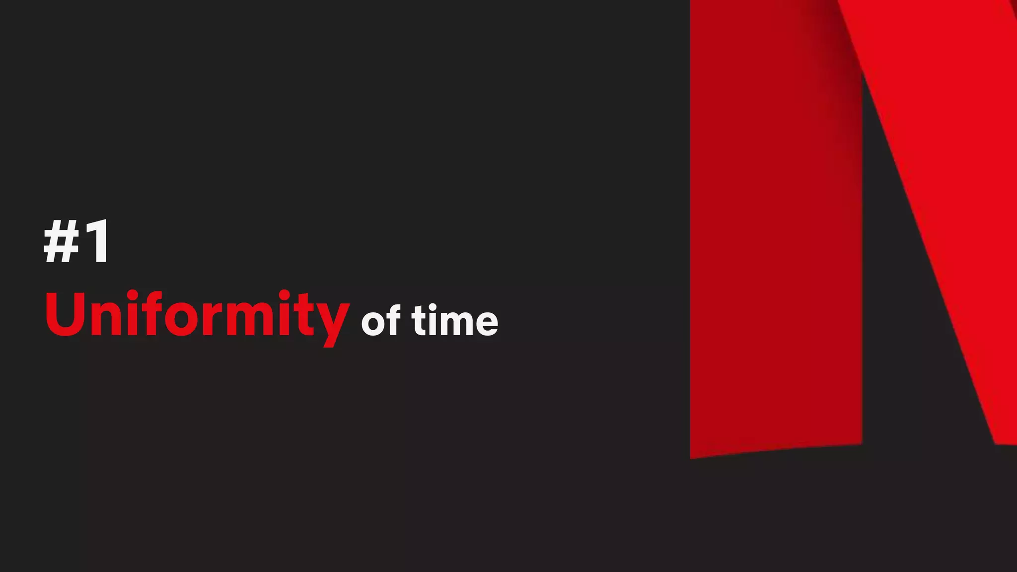 #1
Uniformity of time
 