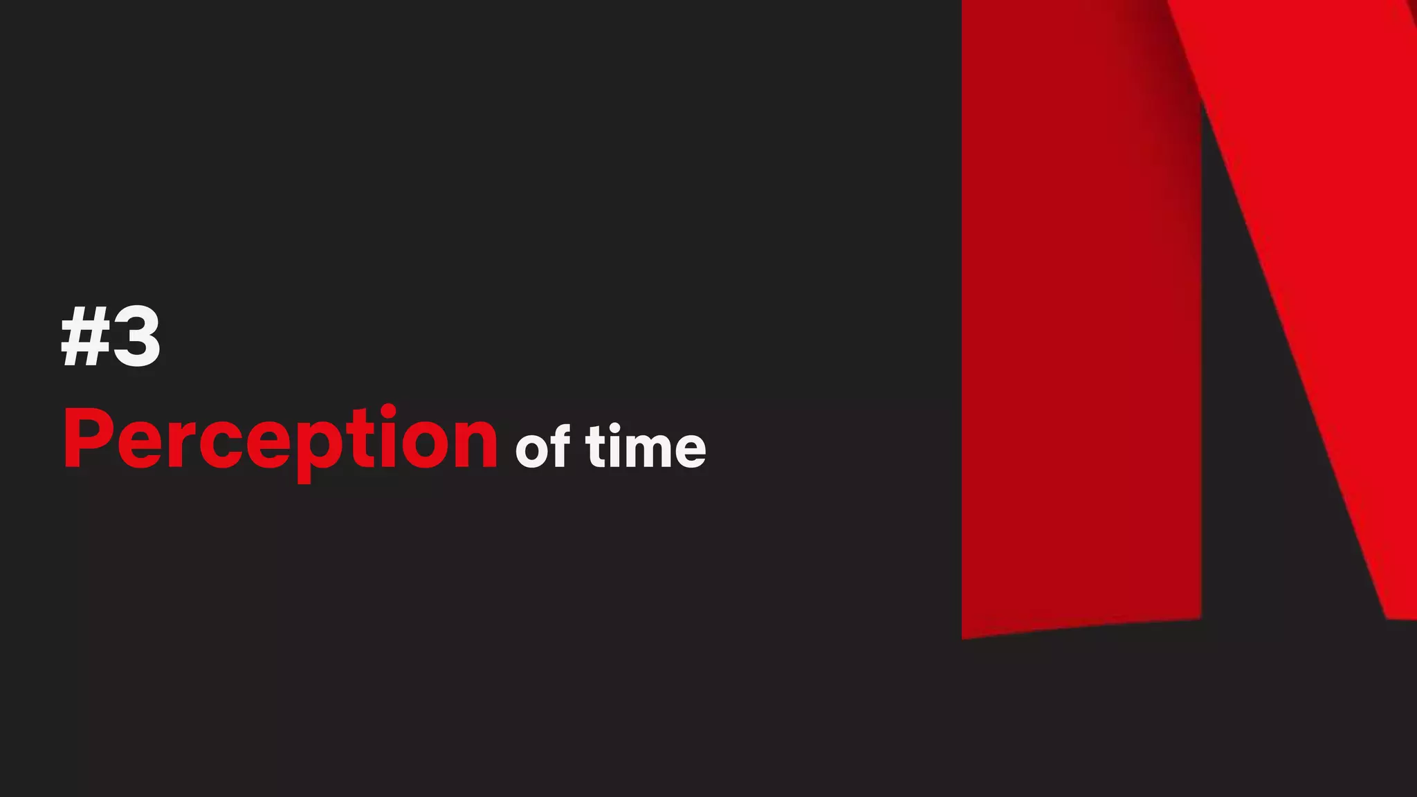 #3
Perception of time
 