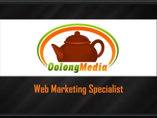 Web Marketing Specialist
 