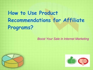 How to Use Product Recommendations for Affiliate Programs? ,[object Object]