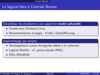 Un peu d’histoire


  Le logiciel libre ` Centrale Nantes
                    a



   Sensibiliser les ´tudiants ` une app...