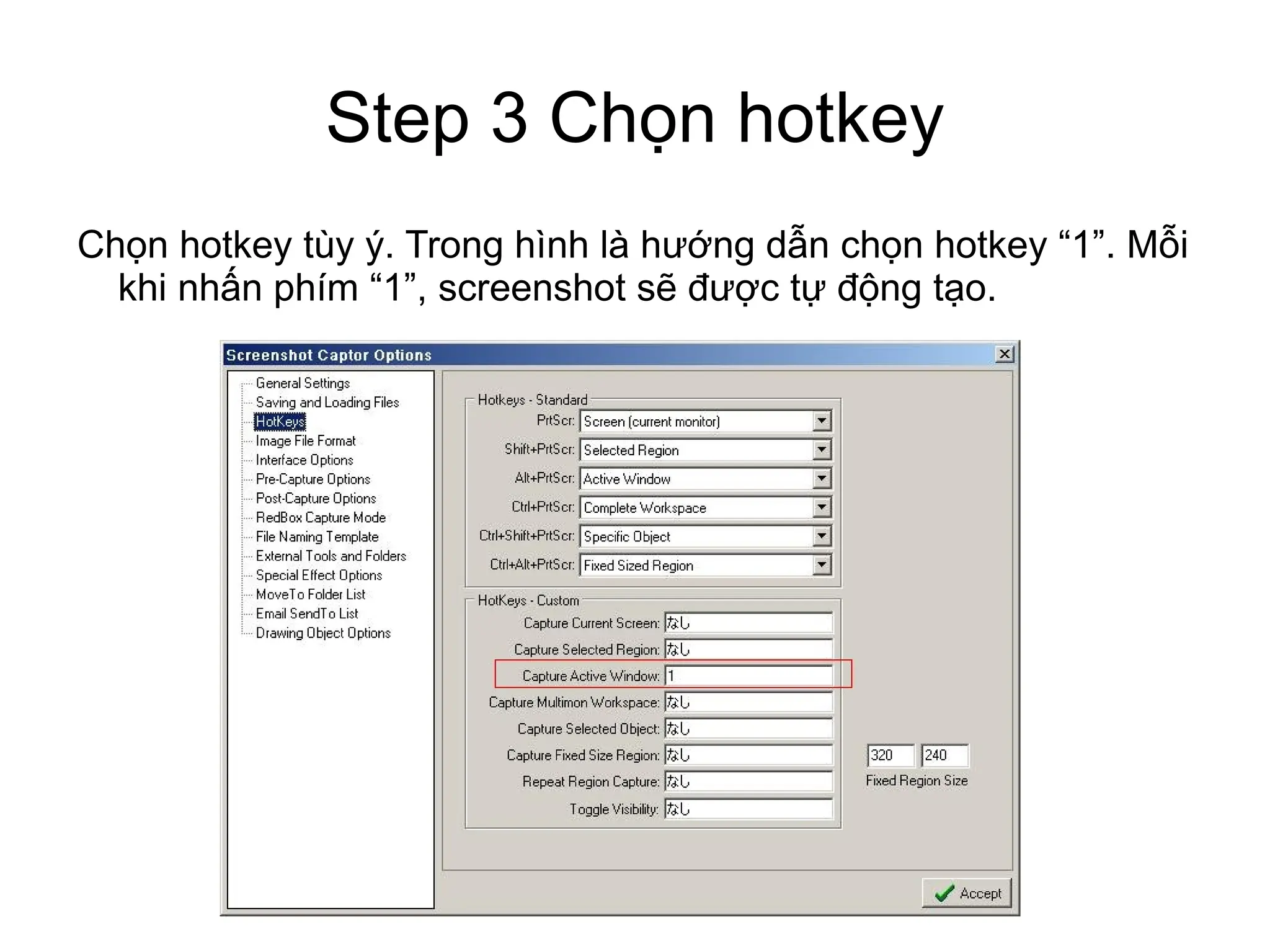 Chạy ScreenshotCaptorSetup.exe (cài đặt mặc định. Step 1: Download, install 