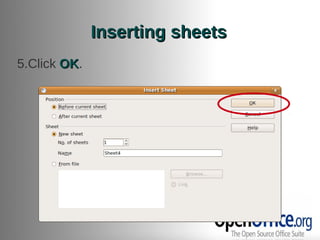 Inserting sheets
5.Click OK.
        OK
 