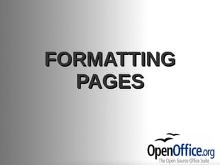 FORMATTING
  PAGES
 