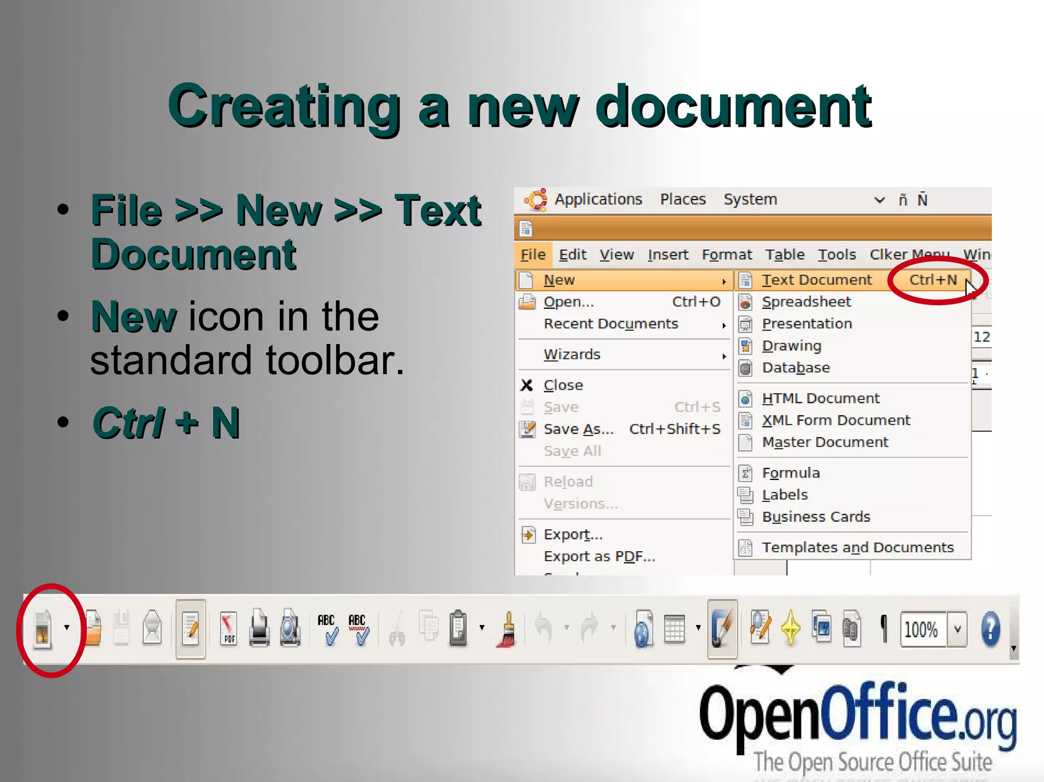Creating a new document File >> New >> Text Document  New  icon in the standard toolbar. Ctrl  + N 