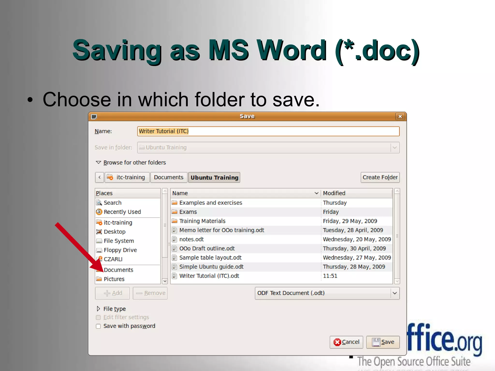 Saving as MS Word (*.doc) Choose in which folder to save. 