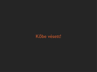 Kőbe vésett!
 