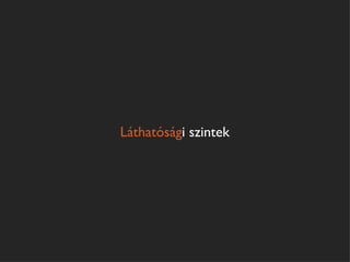 Láthatósági szintek
 