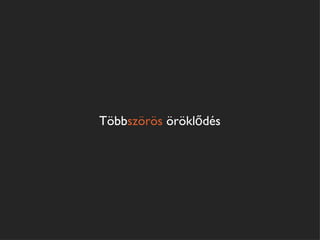 Többszörös öröklődés
 