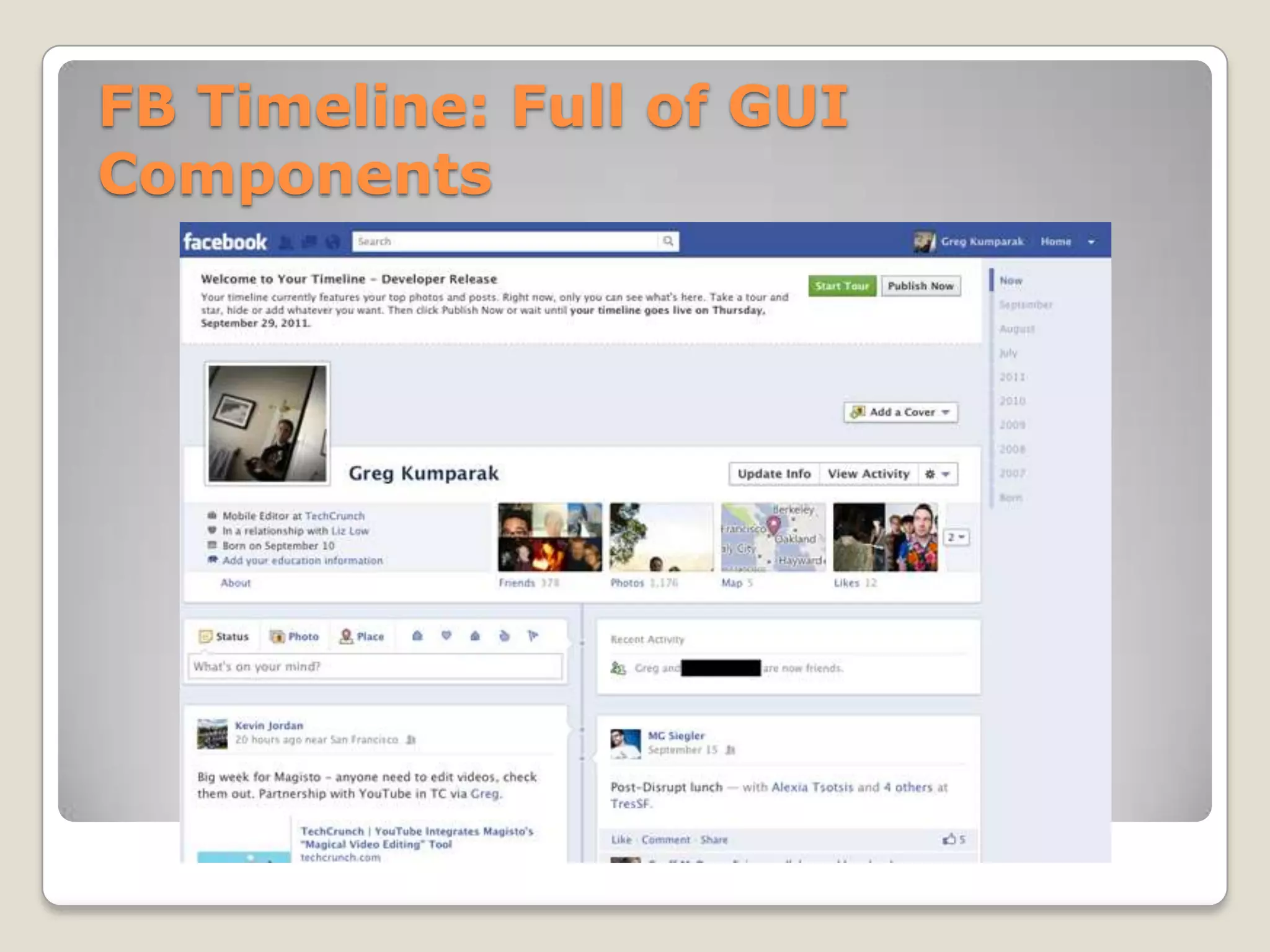 FB Timeline: Full of GUI
Components
 