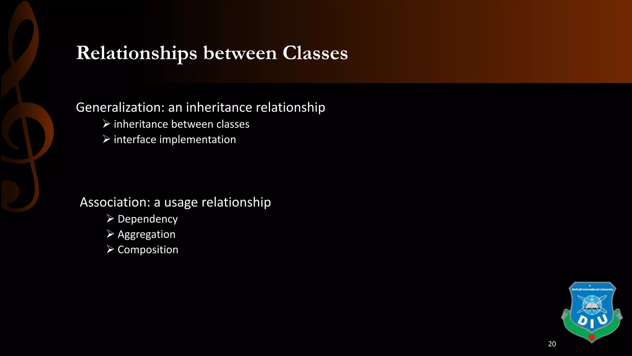 Relationships between Classes
Generalization: an inheritance relationship
 inheritance between classes
 interface implementation
Association: a usage relationship
 Dependency
 Aggregation
 Composition
20
 